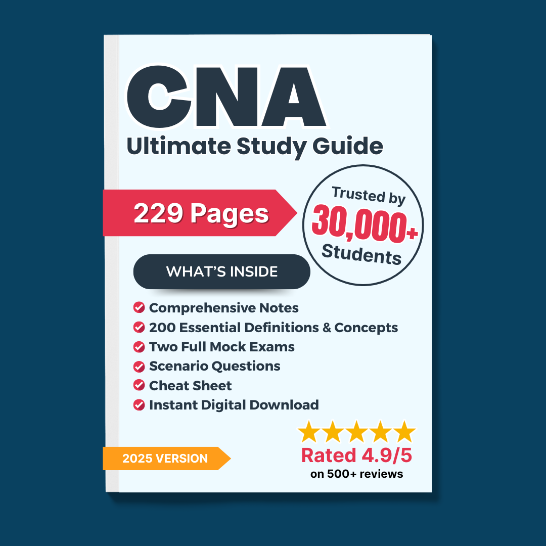CNA Exam 2025 Ultimate Study Guide Includes: Detailed Notes, Definitions, Mock Exams & More