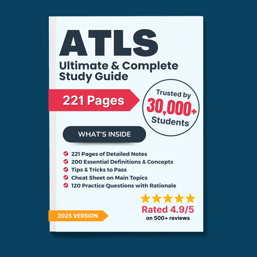 ATLS Complete Study Guide | 221-Pages with Notes, Practice Questions, Key Concepts, & More