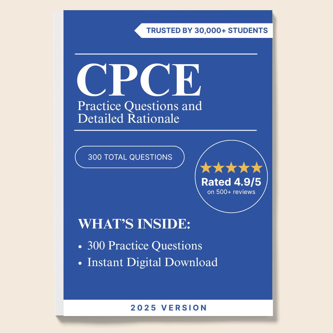 CPCE 2025 Exam Complete Study Guide: 110 Pages of Essential Content & 300 Practice Questions with Detailed Rationales