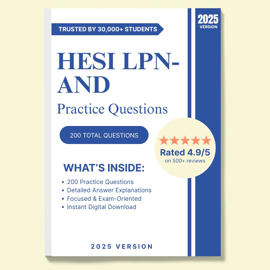 HESI LPN-AND Study Pack: Detailed Guide, Mock Exams & 515 Total Qs