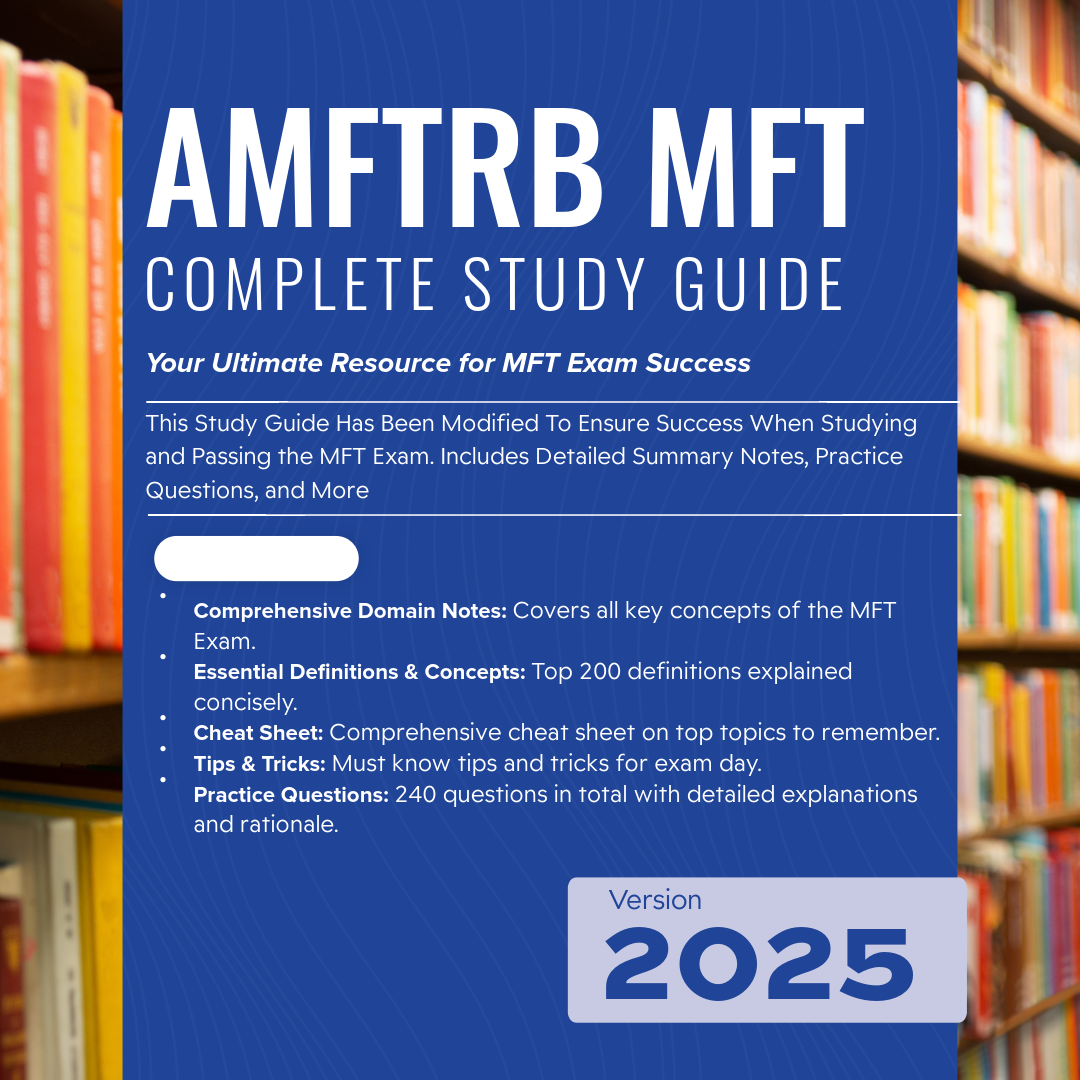MFT 2025 Study Guide Edition | Includes Detailed Notes, Practice Questions, Cheat Sheet & More