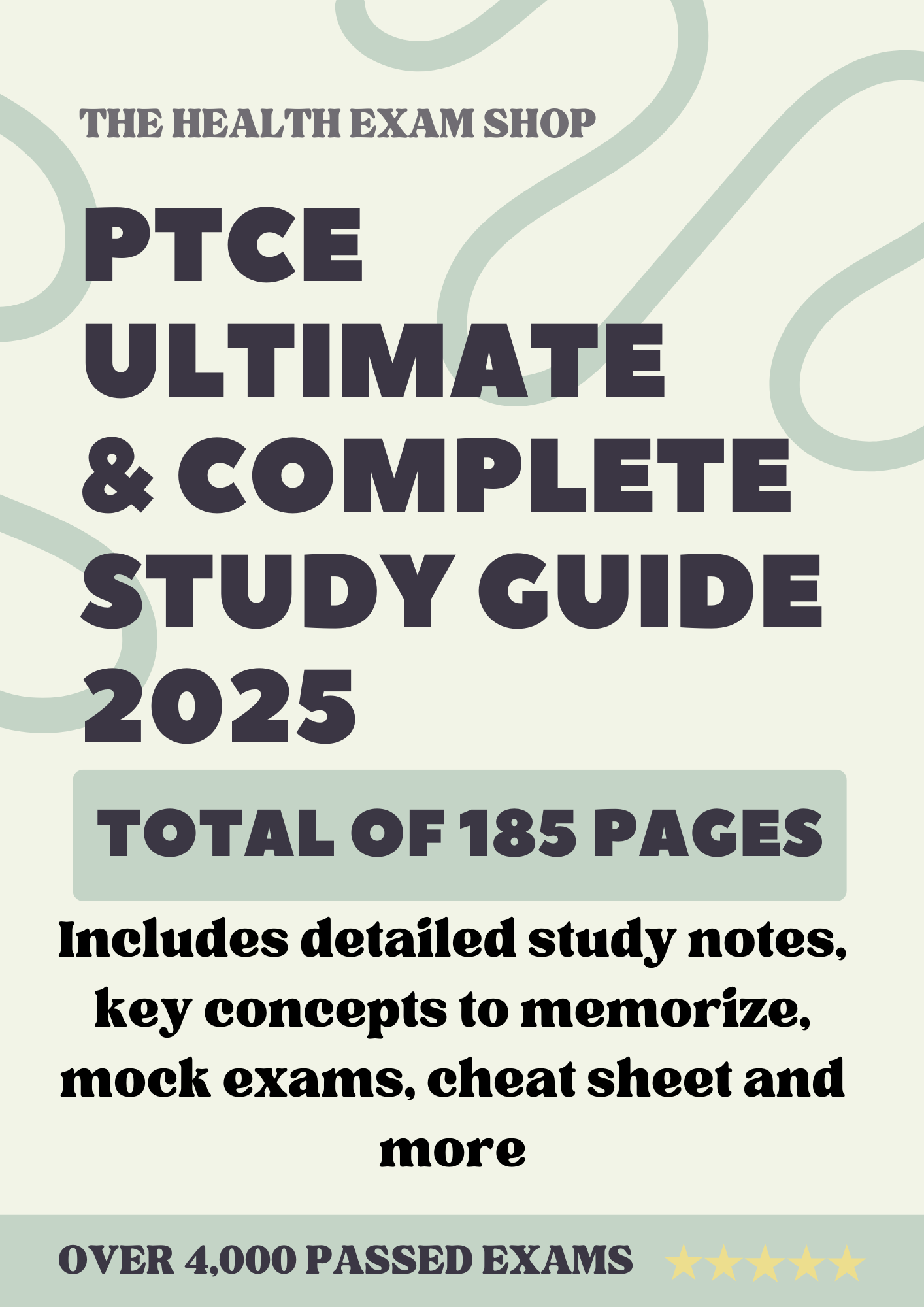 PTCE Exam Complete Study Guide: 185 Pages of Essential Content & 200 Practice Questions