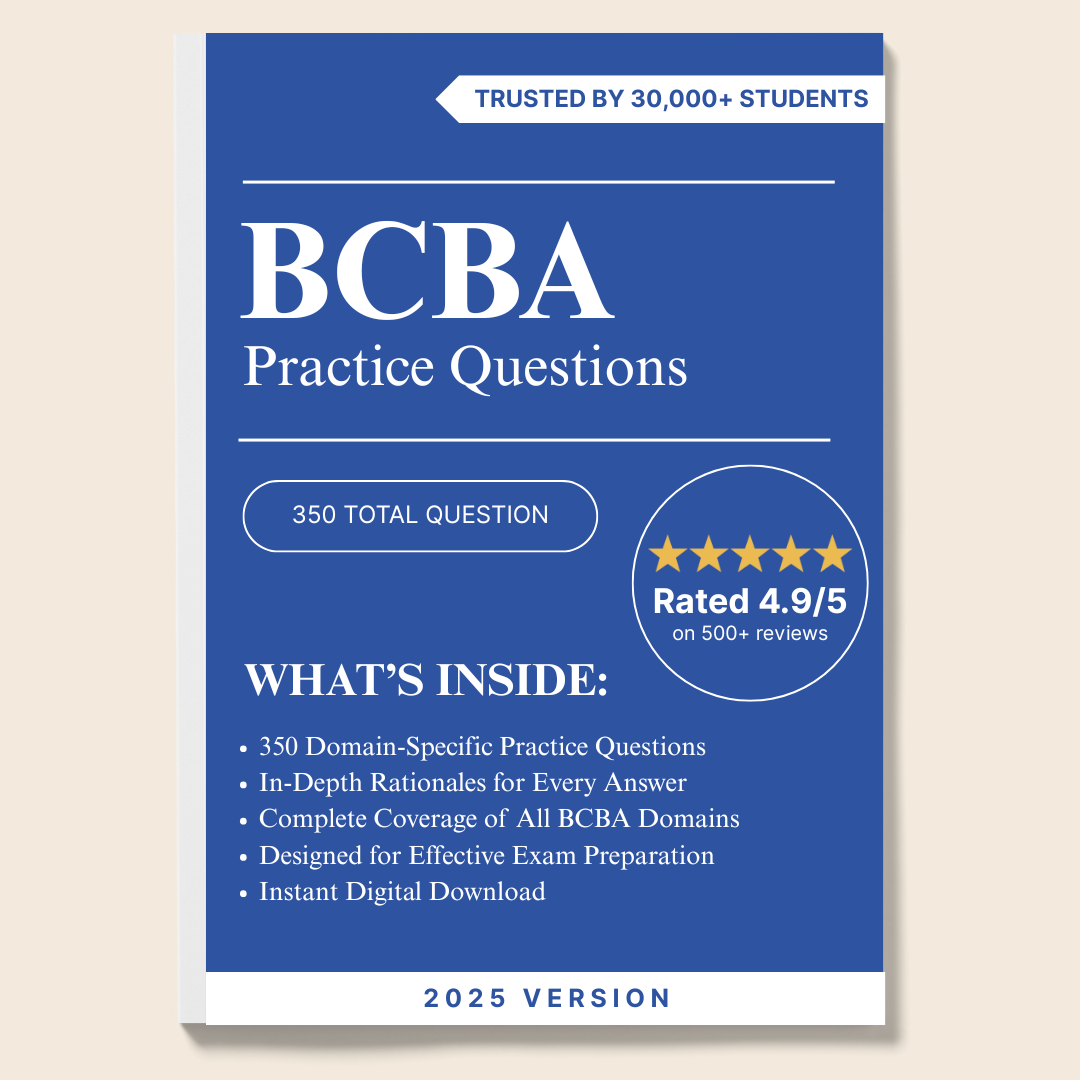 BCBA 2025 Practice Questions: 350 Domain-Specific Questions with Detailed Rationales