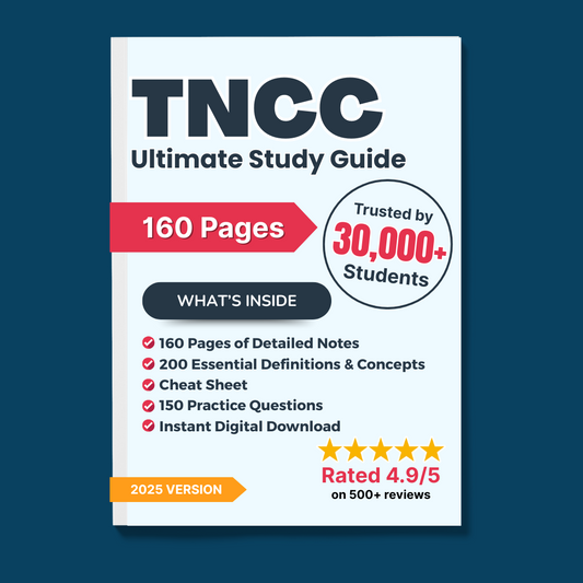 TNCC Exam Complete Study Guide: 160 Pages of Essential Content & Practice Questions