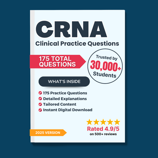 175 Questions for the CRNA 2025 Exam with Answers & Explanations