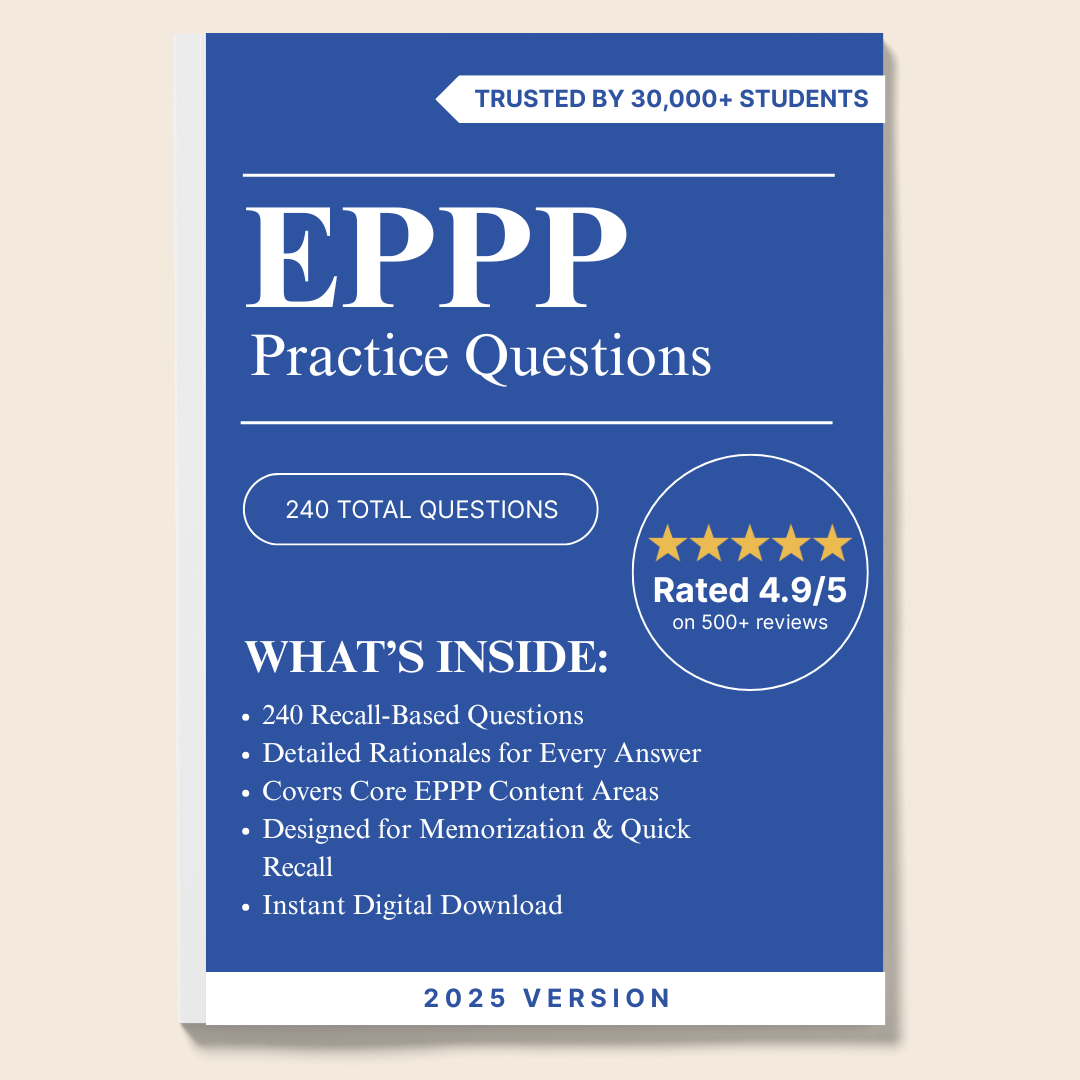 EPPP 2025 Exam Practice Questions: 240 Recall-Based Questions with Detailed Rationales