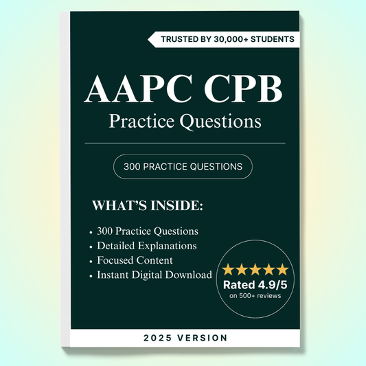 AAPC CPB 2025 - 300 Practice Questions with Detailed Rationale