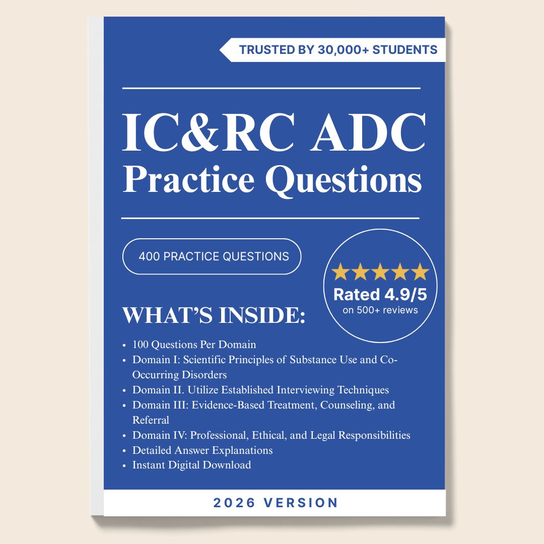 IC&RC ADC Practice Questions – 400 Exam-Style Questions by Domain (Digital Download)
