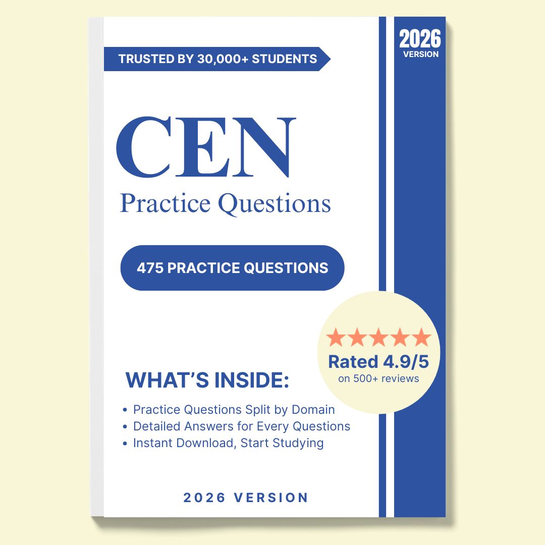 475 Questions for the Certified Emergency Nurse (CEN) 2026 Exam with Answers & Explanations