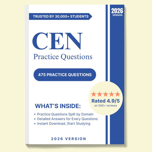 475 Questions for the Certified Emergency Nurse (CEN) 2026 Exam with Answers & Explanations