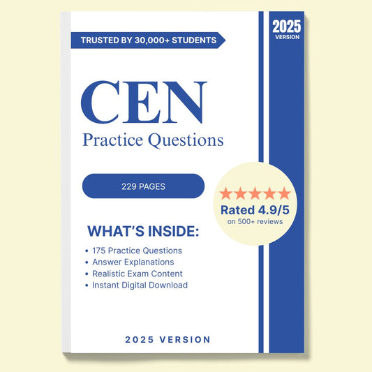 175 Questions for the Certified Emergency Nurse (CEN) 2025 Exam with Answers & Explanations