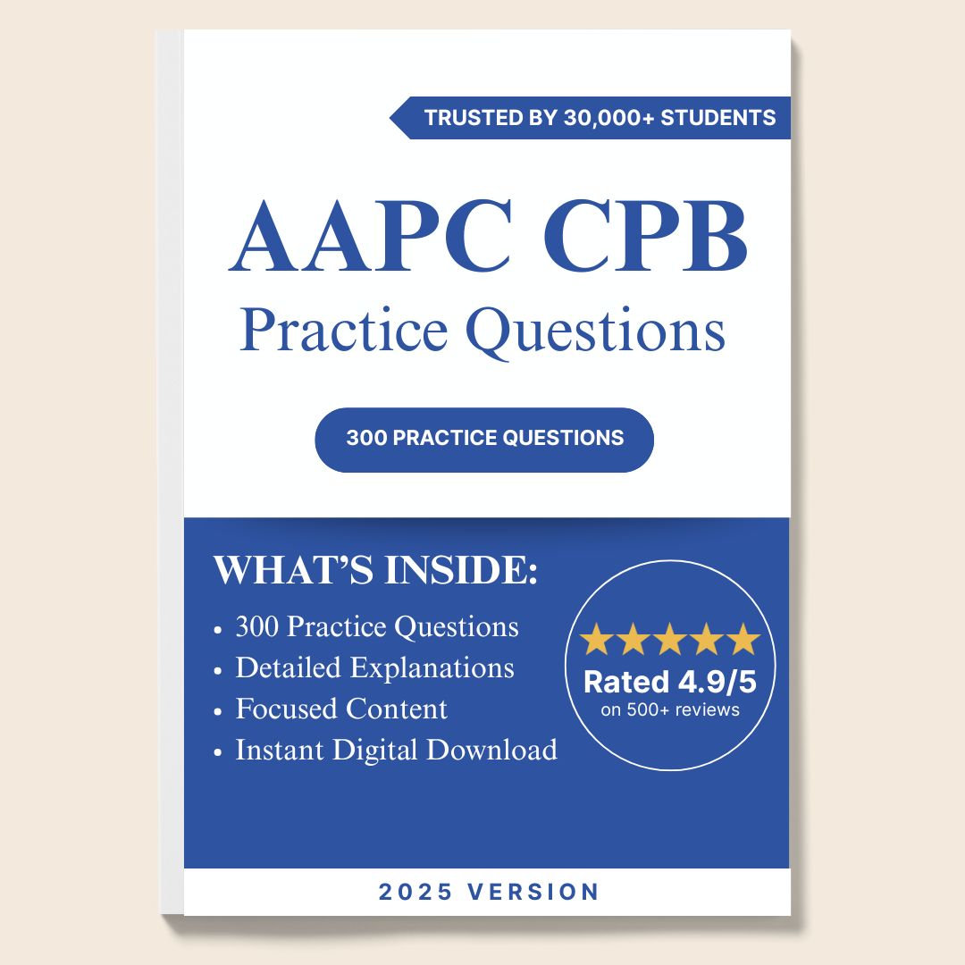 AAPC CPB 2025 - 300 Practice Questions with Detailed Rationale