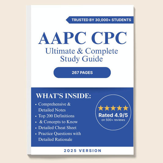 AAPC CPC 2025 Ultimate Exam Study Guide | 267 Pages of Detailed Notes, Mock Exams, Cheat Sheets, & More