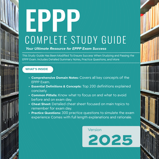EPPP 2025 Study Guide Edition | Includes Detailed Notes, Practice Questions, Cheat Sheet & More