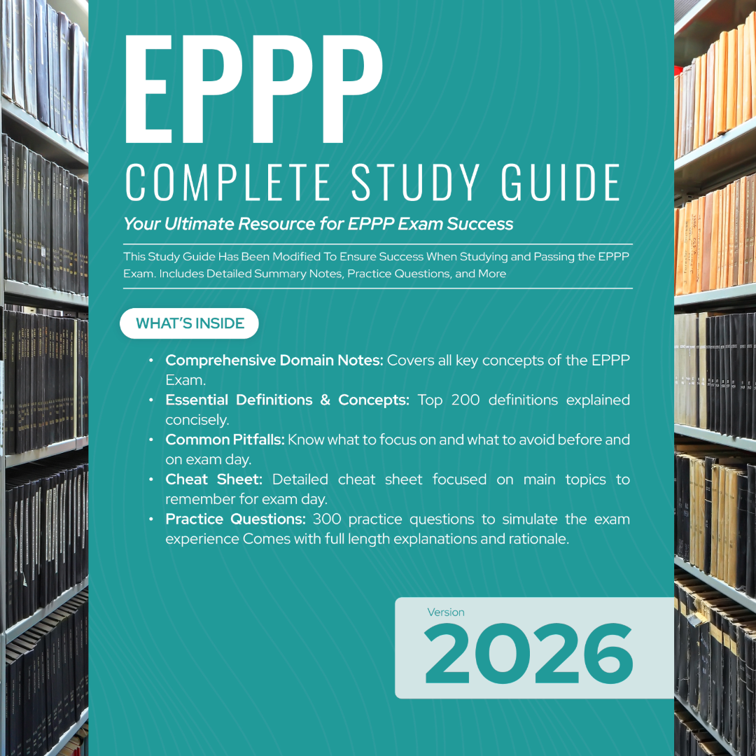EPPP 2026 Study Guide Edition | Includes Detailed Notes, Practice Questions, Cheat Sheet & More