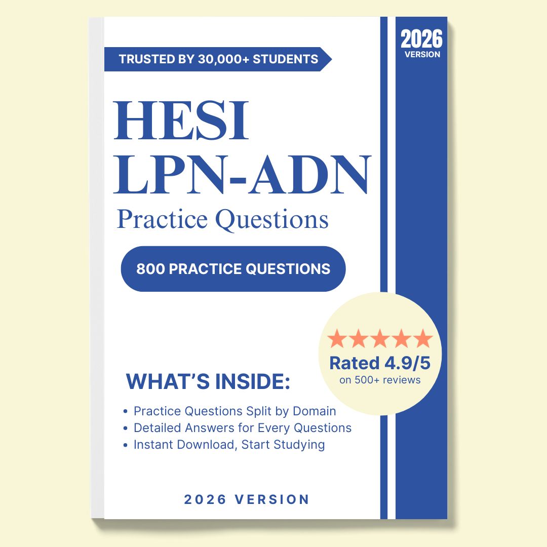 800 HESI LPN-ADN Practice Questions| With Answers and Explanations
