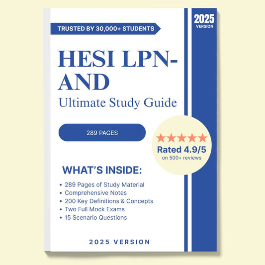 NGN HESI LPN-AND Ultimate Study Guide Includes Detailed Notes, Mock Exams, Practice Questions, & More