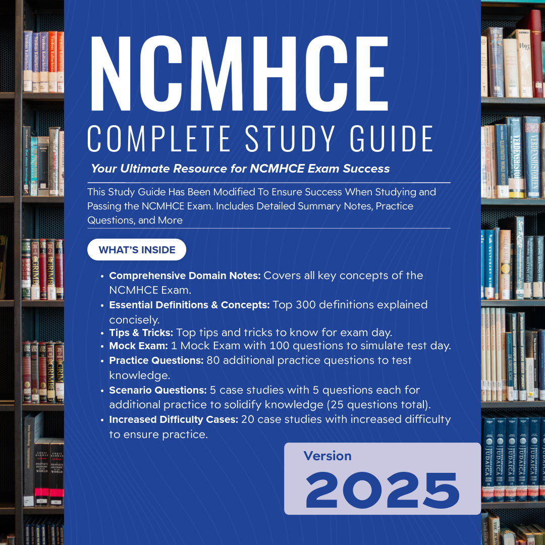 NCMHCE 2025 Study Guide Edition | Includes Detailed Notes, Practice Questions, Cheat Sheet & More