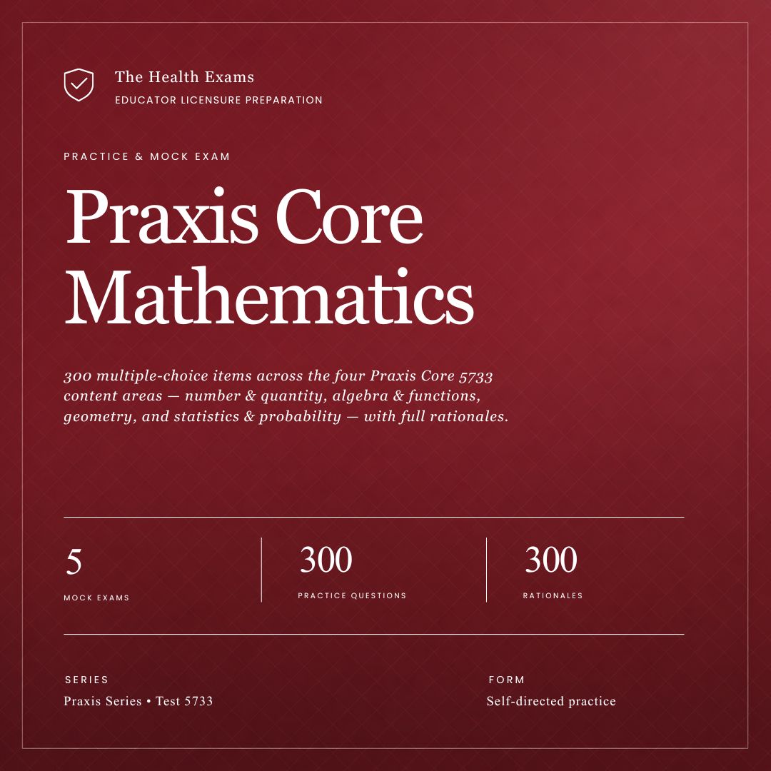 Praxis Core Math Practice Questions – 300 Items, 5 Mock Exams & Rationales (5733) | Digital Download