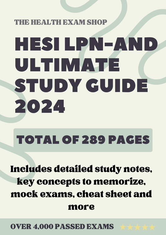 HESI LPN-AND Study Pack: Detailed Guide, Mock Exams & 515 Total Qs